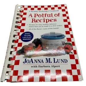 A Potful Of Recipes Spiral-Bound Cookbook By JoAnna Lund With Barbara Alpert